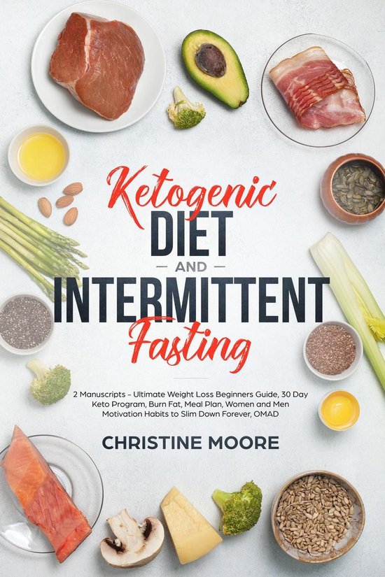 Ketogenic Diet and Intermittent Fasting: Ultimate Weight Los ... - cover