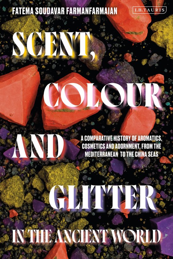 Scent, Colour and Glitter in the Ancient World - cover