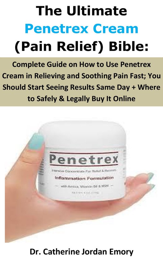 The Ultimate Penetrex Cream (Pain Relief) Bible: - cover