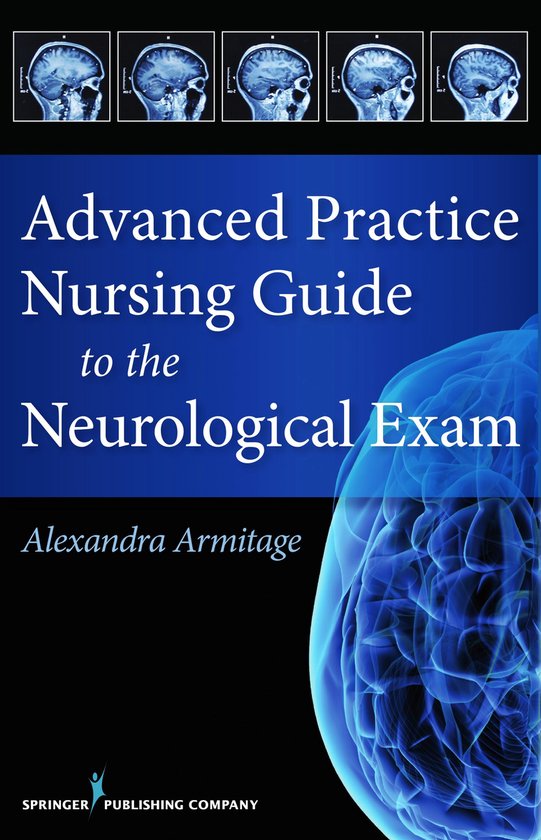 Advanced Practice Nursing Guide to the Neurological Exam - cover