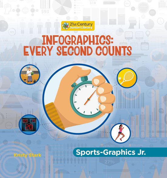 21st Century Junior Library: Sports-Graphics Jr. - Infographics: Every Second Counts