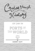 Cruise through History of Law in Ports of the World