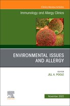 The Clinics: Internal Medicine Volume 42-4 - Environmental Issues and Allergy, An Issue of Immunology and Allergy Clinics of North America, E-Book