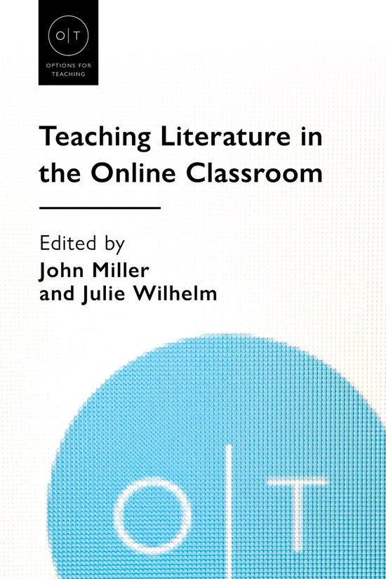 Options for Teaching 59 Teaching Literature in the Online Classroom