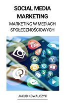 Social Media Marketing (Marketing w Mediach Społecznościowych)