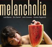 Eric Daniel, John Greaves & Loïs Blanca - Melancholia (CD)