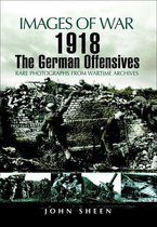 The German 1918 Offensives in France & Flanders
