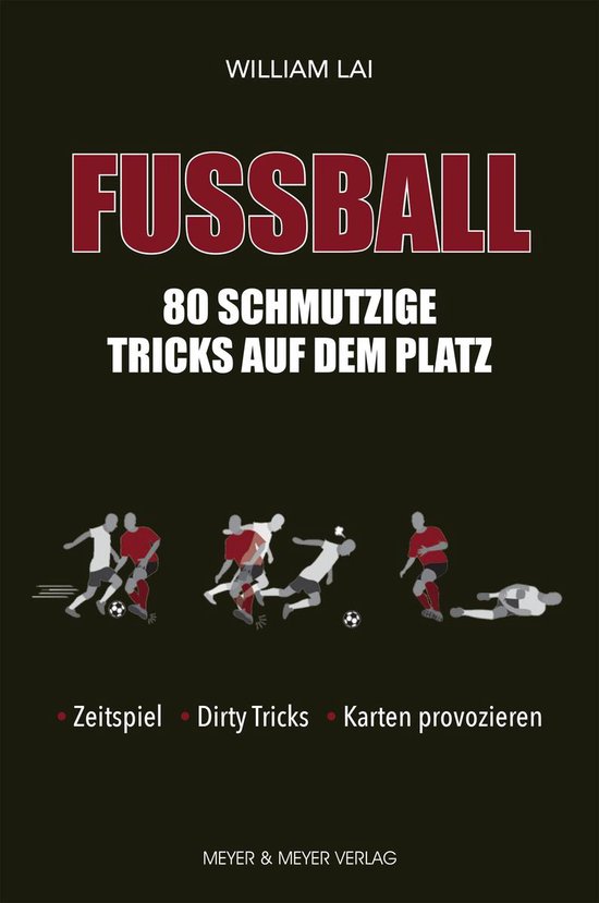 Fußball: 80 schmutzige Tricks auf dem Platz - cover