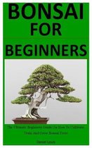 Bonsai For Beginners