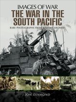 Images of War - The War in the South Pacific