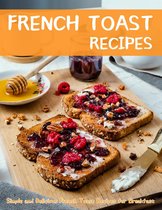 Recipe Story 9 - French Toast Recipes