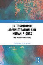 Post-Conflict Law and Justice - UN Territorial Administration and Human Rights