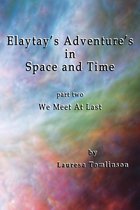 We Meet at Last 2 - Elaytay's Adventures in Space and Time