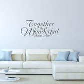 Muursticker Together Is A Wonderful Place To Be - Donkergrijs - 120 x 55 cm - woonkamer engelse teksten