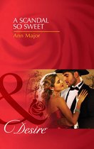 A Scandal So Sweet (Mills & Boon Desire)