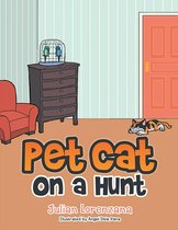 Pet Cat on a Hunt