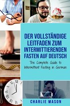 Der vollständige Leitfaden zum intermittierenden Fasten auf Deutsch/ The Complete Guide to Intermittent Fasting in German