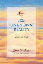 A Seth Book - The “Unknown” Reality, Volume One