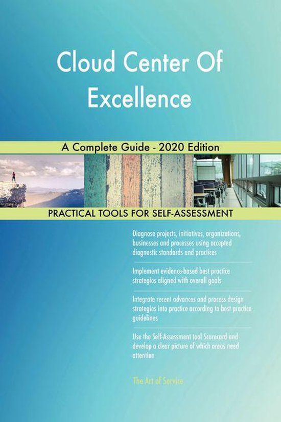 Cloud Center Of Excellence A Complete Guide - 2020 Edition (ebook ...