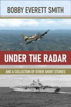 Under the Radar and a Collection of Other Short Stories