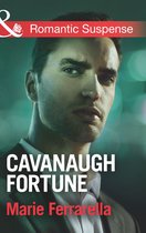 Cavanaugh Justice 29 - Cavanaugh Fortune (Cavanaugh Justice, Book 29) (Mills & Boon Romantic Suspense)