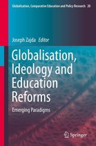 Globalisation, Comparative Education and Policy Research 20 - Globalisation, Ideology and Education Reforms