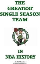 The Greatest Single Season Basketball Team in NBA History