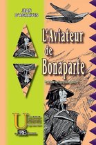 Uchronie - L'Aviateur de Bonaparte (livre Ier)