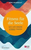 Edition Aufatmen - Fitness für die Seele