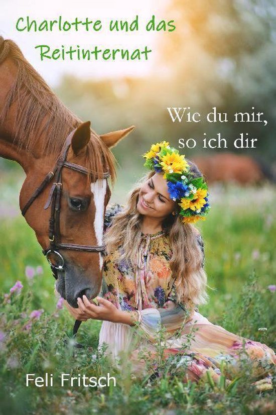 Charlotte und das Reitinternat Wie du mir, so ich dir (ebook), Feli Fritsch Charlotte und das Reitinternat Wie du mir, so ich dir (ebook), Feli Fritsch