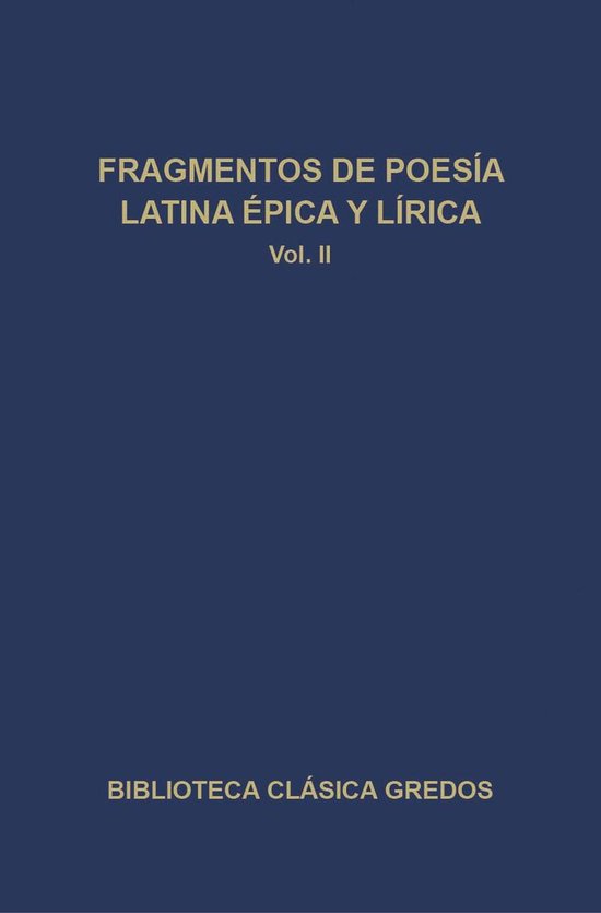 Biblioteca Clásica Gredos 318 - Fragmentos de poesía latin ... - cover