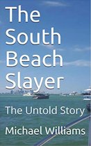 The Chronicles of the Parasitic 1 - The South Beach Slayer The Untold Story