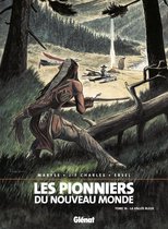 Les Pionniers du nouveau monde 16 - Les Pionniers du nouveau monde - Tome 16