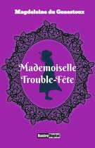 Mademoiselle Trouble-Fête