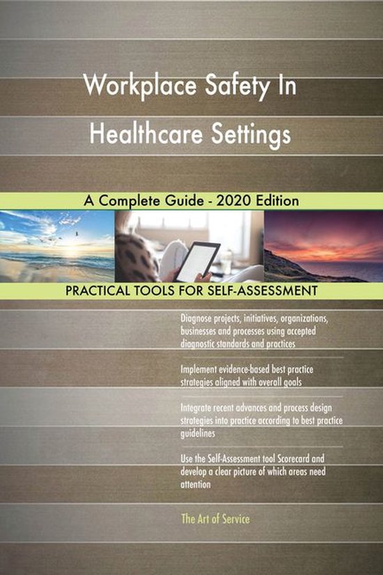 Workplace Safety In Healthcare Settings A Complete Guide 2020 Edition