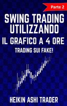 Swing trading Utilizzando il Grafico a 4 Ore 2 - Swing trading Utilizzando il Grafico a 4 Ore 2