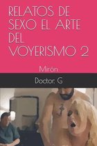 Relatos de Sexo El Arte del Voyerismo 2