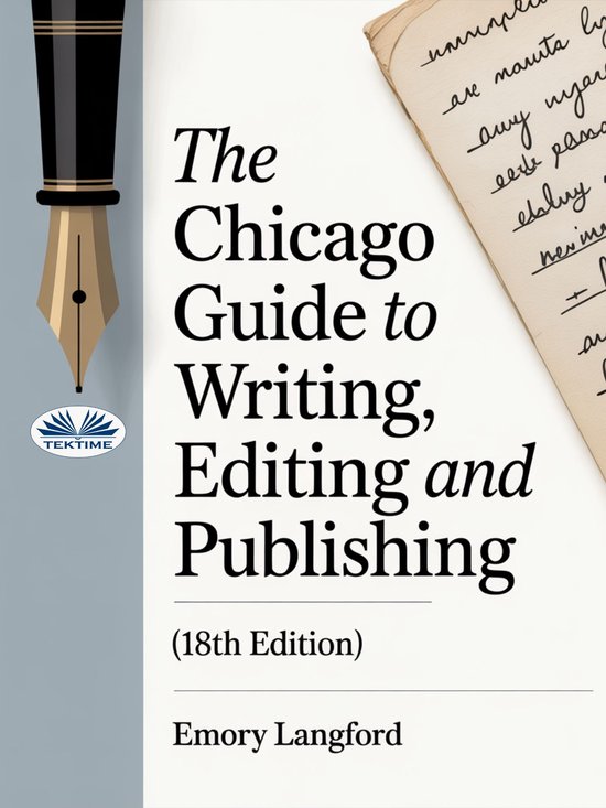 Boekomslag: The Chicago Guide to Writing, Editing and Publishing (18e editie) door Emory Langford met vulpen en notitie.