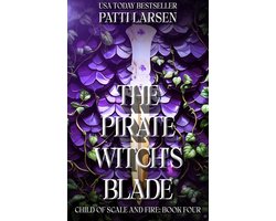 Child of Scale and Fire 4 - The Pirate Witch's Blade