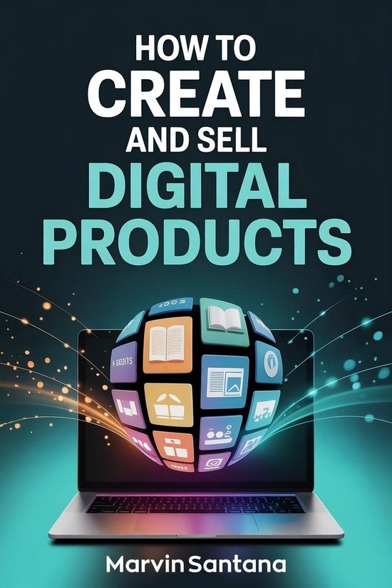 How to Create and Sell Digital Products (ebook), Marvin Santana ...