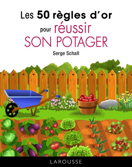Les 50 règles d'or pour réussir son potager - cover