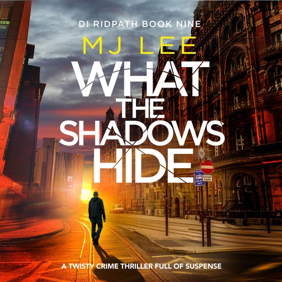 DI Ridpath Crime Thriller9- What the Shadows Hide (DI Ridpat ... - cover