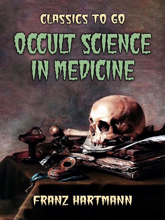 Classics To Go - Occult Science in Medicine