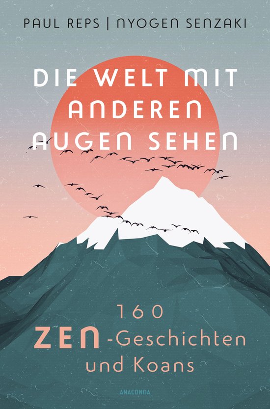 Die Welt mit anderen Augen sehen. 160 Zen-Geschichten und Ko ... - cover
