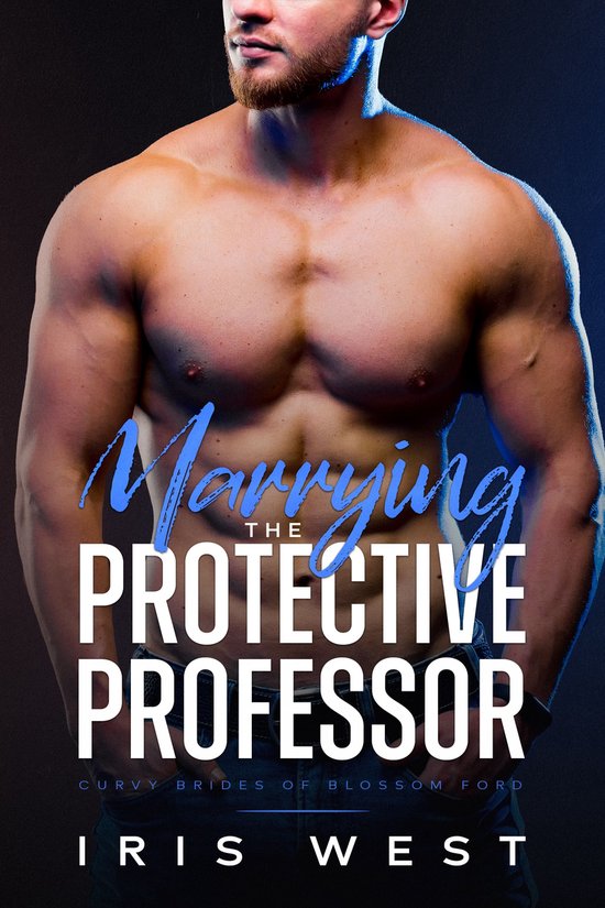 Mollige Bruiden van Blossom Ford 1 - Marrying The Protective Professor (Nederlands)