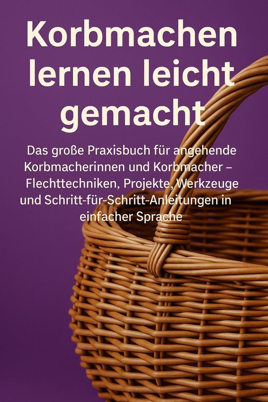 Korbmachen lernen leicht gemacht - cover
