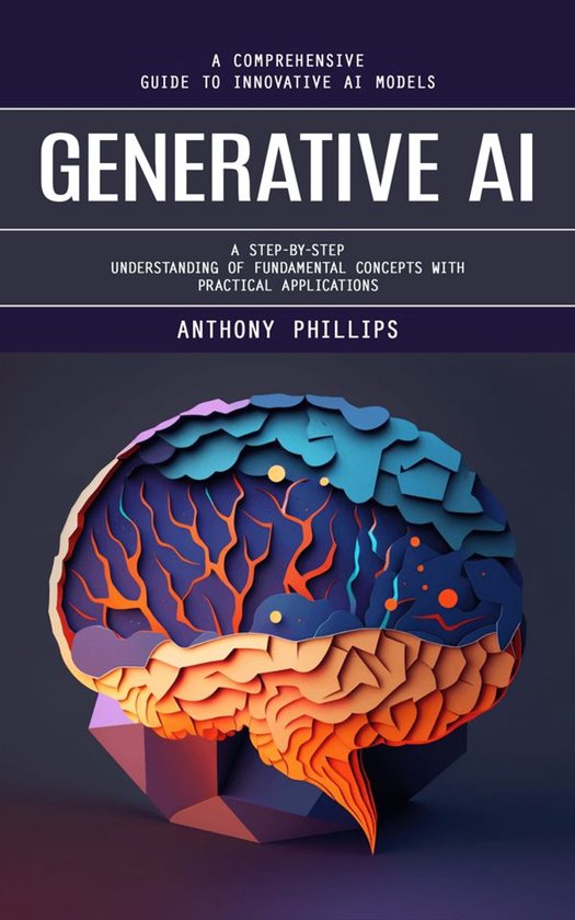 Generative Ai: A Comprehensive Guide to Innovative Ai Models ... - cover