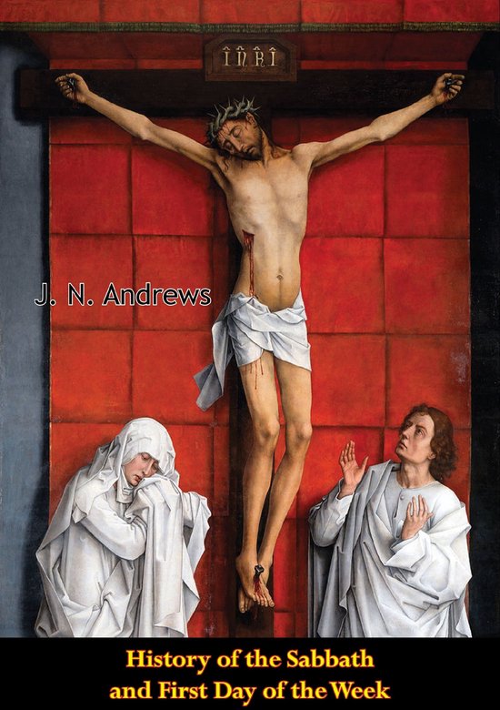 History of the Sabbath and First Day of the Week