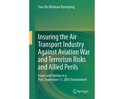 Insuring the Air Transport Industry Against Aviation War and Terrorism Risks and Allied Perils