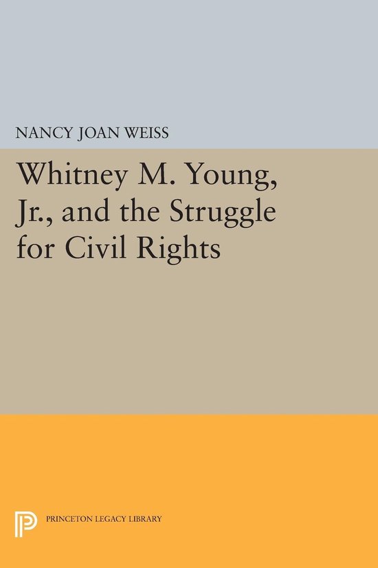 Whitney M. Young, Jr., and the Struggle for Civil Rights - cover